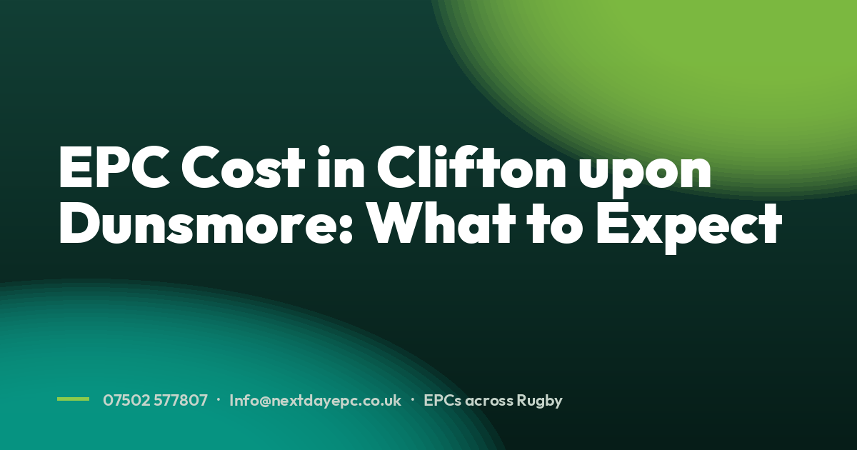EPC Cost in Clifton upon Dunsmore: What to Expect