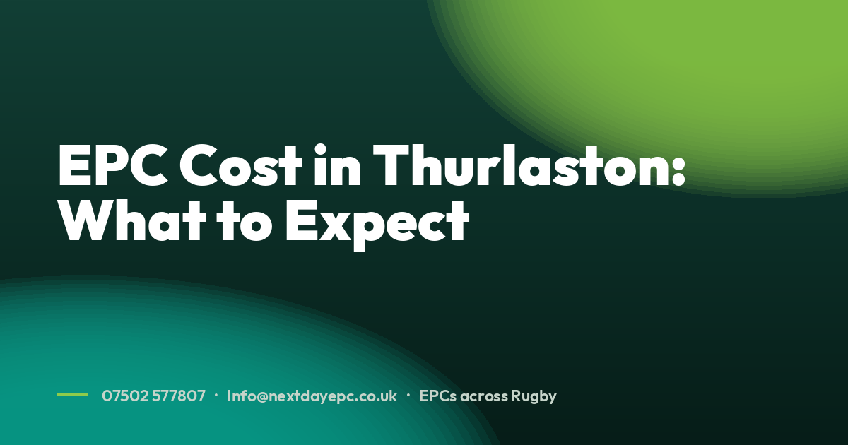 EPC Cost in Thurlaston: What to Expect