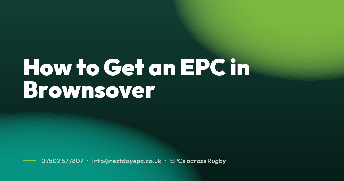 How to Get an EPC in Brownsover