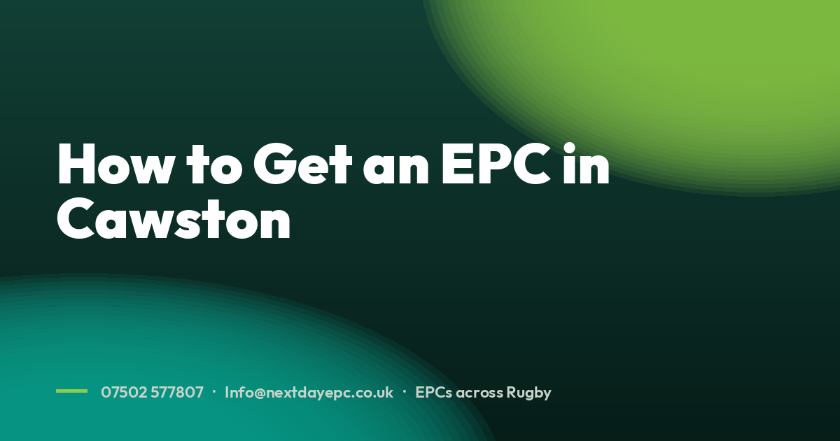 How to Get an EPC in Cawston