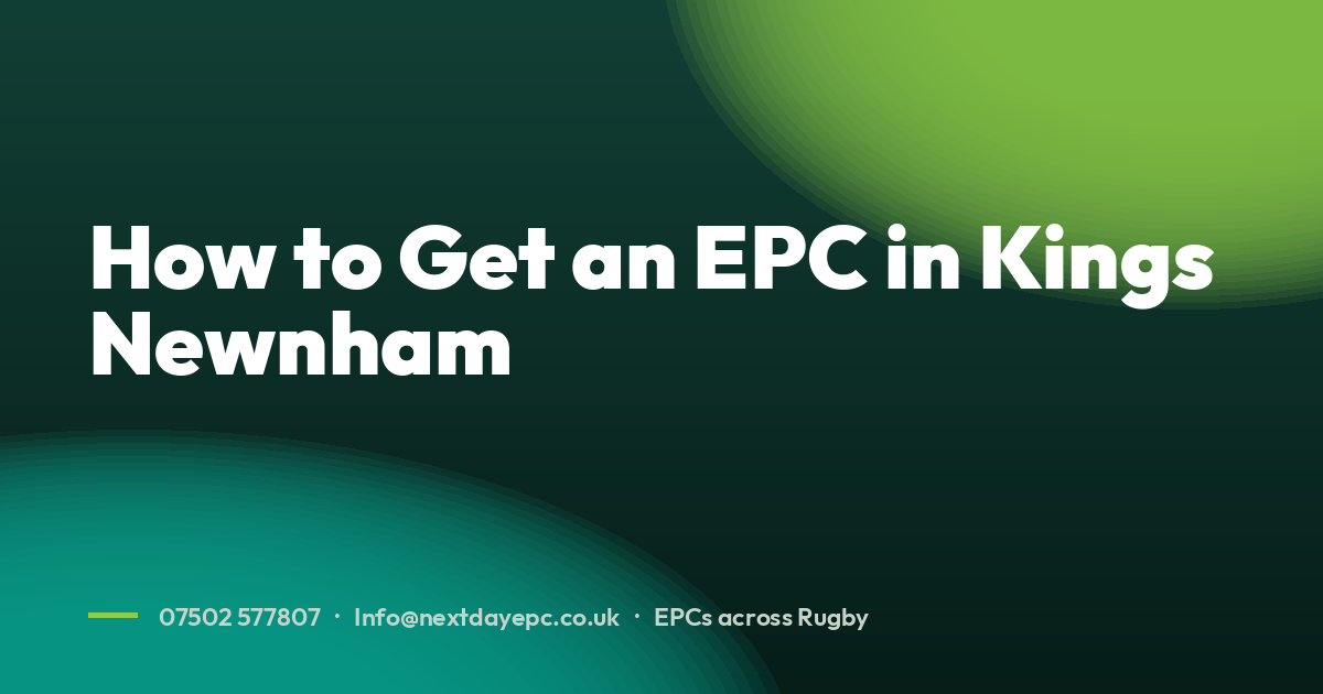 How to Get an EPC in Kings Newnham