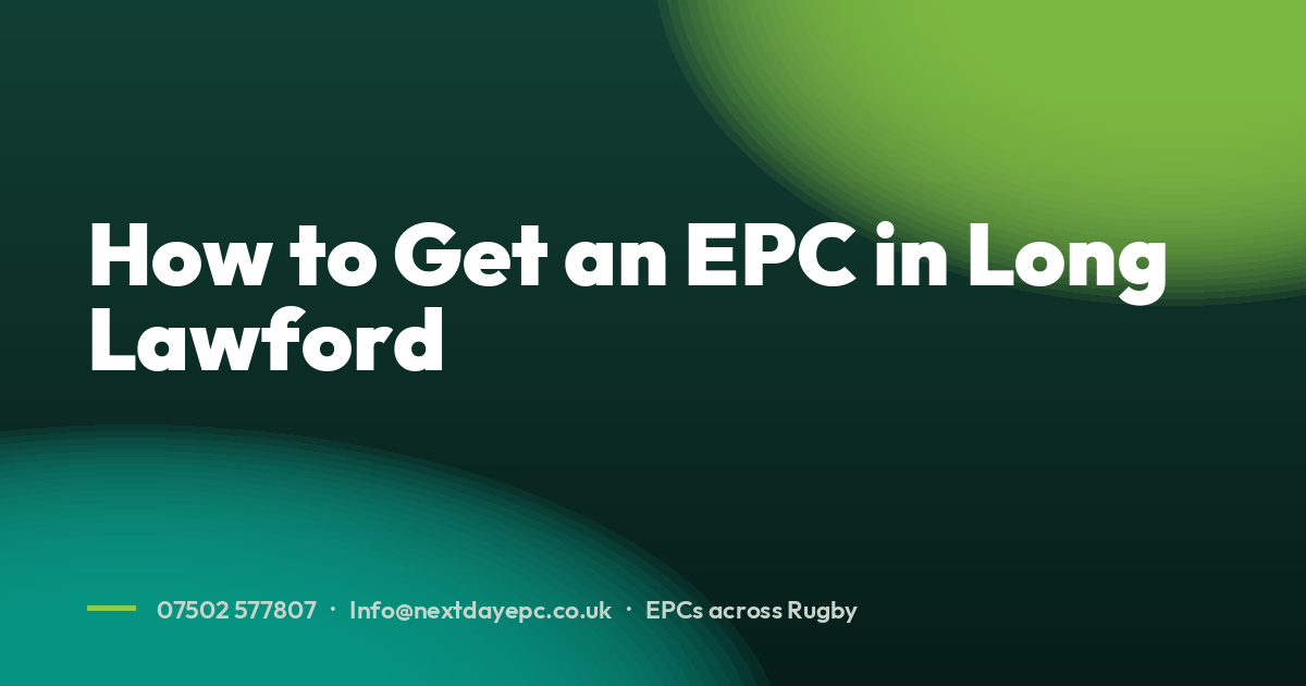 How to Get an EPC in Long Lawford