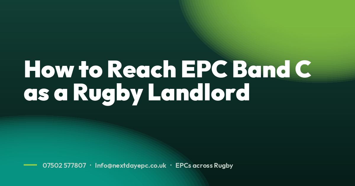 How to Reach EPC Band C as a Rugby Landlord